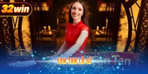 Fan Tan là gì